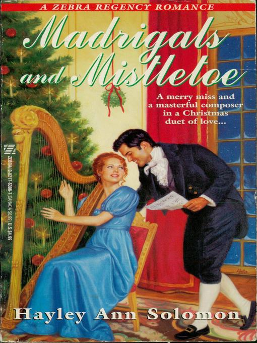 Title details for Madrigals and Mistletoe by Hayley Ann Solomon - Available